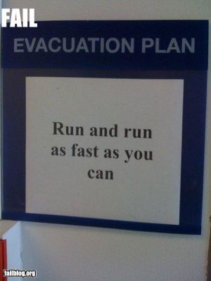 Evacutaion Plan
Simple is best
